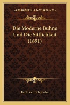 portada Die Moderne Buhne Und Die Sittlichkeit (1891) (in German)