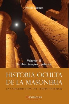 portada Historia oculta de la masonería II. Tumbas, templos y palacios