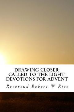 portada Drawing Closer: Called to the Light: Devotions for Advent (in English)