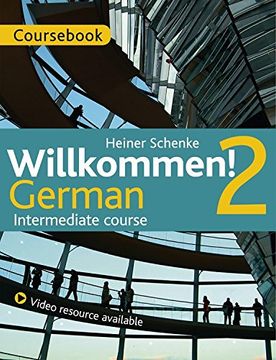 portada Willkommen! 2 German Intermediate Course: Course Pack (en Inglés)