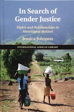 portada In Search of Gender Justice: Rights and Relationships in Matrilineal Malawi (The International African Library) 