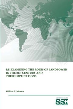 portada Re-Examining The Roles of Landpower in The 21st Century and Their Implications (en Inglés)