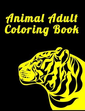portada Animal Adult Coloring Book: Best Animal Coloring book for ever ! 100 pages awesome illistration will be best for gift (en Inglés)