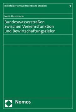 portada Bundeswasserstraßen Zwischen Verkehrsfunktion und Bewirtschaftungszielen (en Alemán)