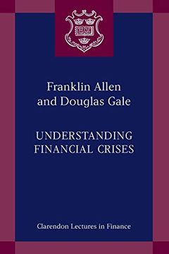 portada Understanding Financial Crises (Clarendon Lectures in Finance) 