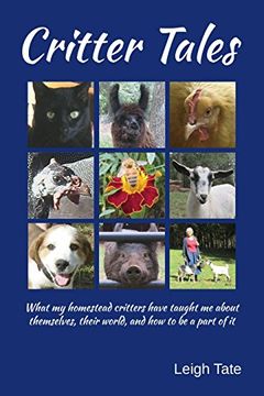 portada Critter Tales: What my homestead critters have taught me about themselves, their world, and how to be a part of it