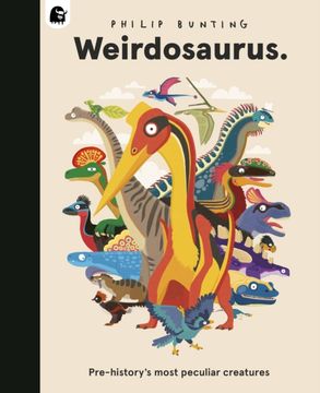 portada Weirdosaurus. Prehistory's Most Peculiar Dinosaurs (en Inglés)