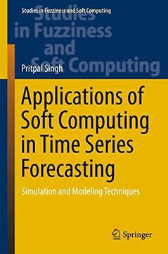 portada Applications of Soft Computing in Time Series Forecasting: Simulation and Modeling Techniques (Studies in Fuzziness and Soft Computing)