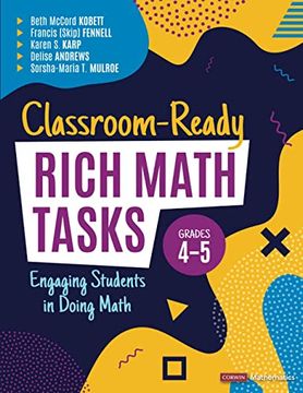 portada Classroom-Ready Rich Math Tasks, Grades 4-5: Engaging Students in Doing Math (Corwin Mathematics Series) (in English)