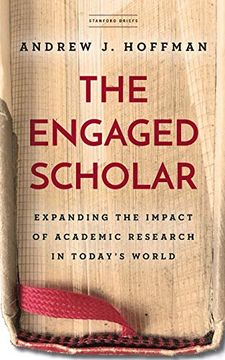 portada The Engaged Scholar: Expanding the Impact of Academic Research in Today’S World