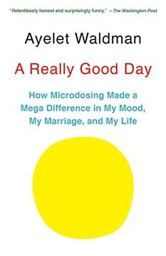 portada A Really Good Day: How Microdosing Made a Mega Difference in my Mood, my Marriage, and my Life 