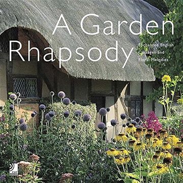 portada A Garden Rhapsody: Enchanted English Cottage Gardens and Floral Melodies (en Inglés)