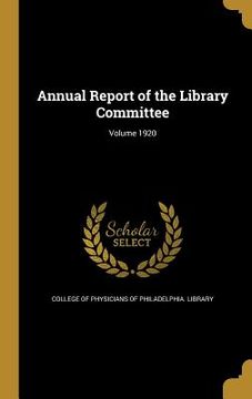 portada Annual Report of the Library Committee; Volume 1920 (en Inglés)