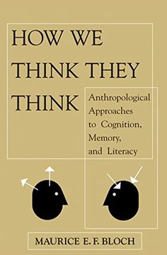 portada How we Think They Think: Anthropological Approaches to Cognition, Memory, and Literacy (in English)