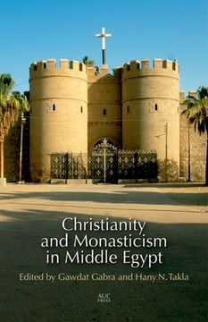 portada Christianity and Monasticism in Middle Egypt: Minya and Asyut (in English)