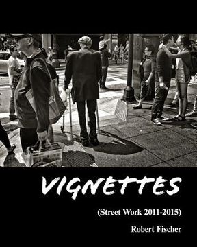 portada Vignettes: Street Work 2011-2015 (in English)