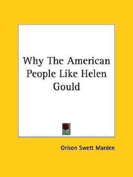 portada why the american people like helen gould (en Inglés)