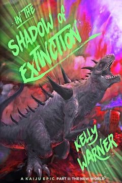 portada In the Shadow of Extinction - Part II: The New World: A Kaiju Epic (in English)