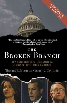 portada The Broken Branch: How Congress is Failing America and how to get it Back on Track (Institutions of American Democracy Series) 