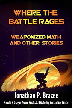 portada Where the Battle Rages: Weaponized Math and Other Stories (en Inglés)