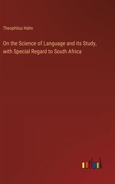 portada On the Science of Language and its Study, with Special Regard to South Africa (en Inglés)
