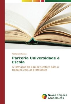 portada Parceria Universidade e Escola: A formação da Equipe Gestora para o trabalho com os professores (Portuguese Edition)