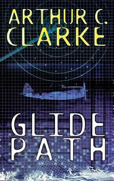 portada Glide Path: To The Heart of Experimental TechologyWWII (en Inglés)