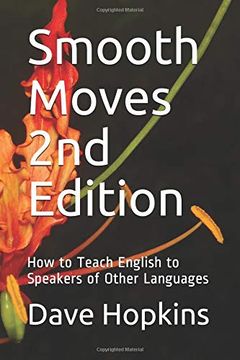 portada Smooth Moves 2nd Edition: How to Teach English to Speakers of Other Languages (en Inglés)