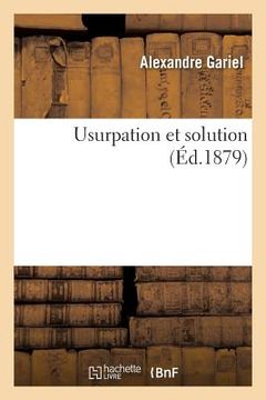 portada Usurpation Et Solution (en Francés)