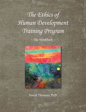 portada The Ethics of Human Development -- The Workbook (in English)