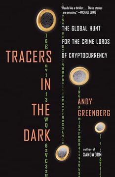 portada Tracers in the Dark: The Global Hunt for the Crime Lords of Cryptocurrency (en Inglés)