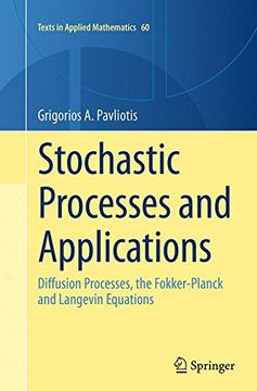 portada Stochastic Processes and Applications: Diffusion Processes, the Fokker-Planck and Langevin Equations (Texts in Applied Mathematics)