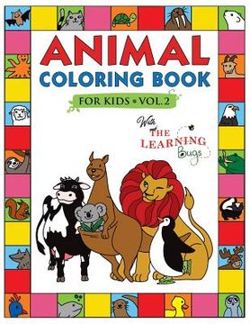 portada Animal Coloring Book for Kids with The Learning Bugs Vol.2: Fun Children's Coloring Book for Toddlers & Kids Ages 3-8 with 50 Pages to Color & Learn t 