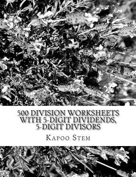 portada 500 Division Worksheets with 5-Digit Dividends, 5-Digit Divisors: Math Practice Workbook (en Inglés)
