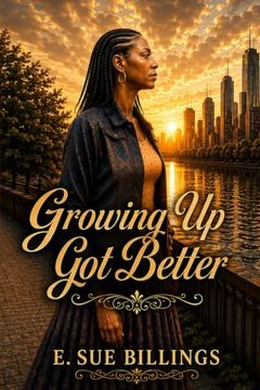 Growing Up Got Better