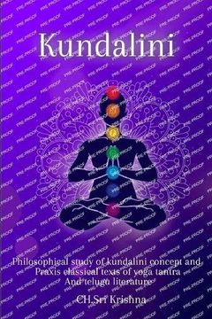portada Philosophical Study of Kundalini Concepts and Praxis Classical Texts of Yoga Tantra and Telugu Literature