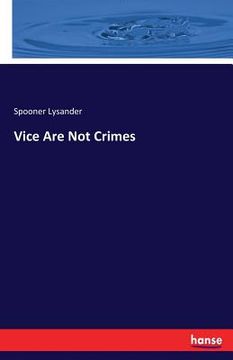 portada Vice Are Not Crimes (en Inglés)