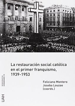 portada La Restauración Social Católica en el Primer Franquismo, 1939-1953