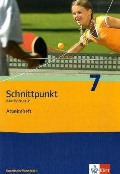 portada Schnittpunkt - Ausgabe für Nordrhein-Westfalen - Neubearbeitung. Mathematik für Realschulen: Schnittpunkt 7. Mathematik Arbeitsheft Nordrhein-Westfalen (en Alemán)