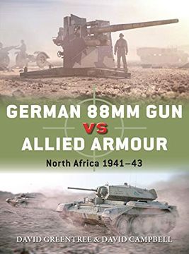 portada German 88mm Gun Vs Allied Armour: North Africa 1941-43