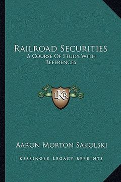 portada railroad securities: a course of study with references (en Inglés)