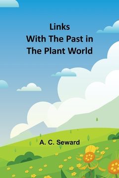 portada Links With the Past in the Plant World