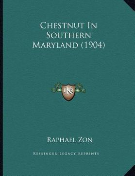 portada chestnut in southern maryland (1904) (en Inglés)