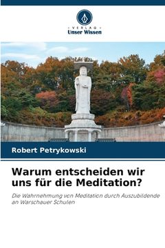 portada Warum entscheiden wir uns für die Meditation? (en Alemán)
