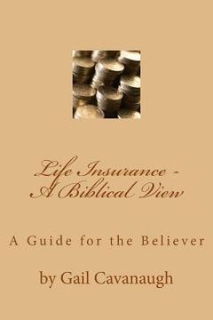 portada Life Insurance - A Biblical View: A Christian View (en Inglés)