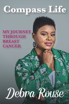 portada Compass Life My Journey Through Breast Cancer (en Inglés)