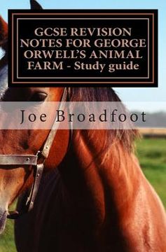 portada GCSE REVISION NOTES FOR GEORGE ORWELL?S ANIMAL FARM - Study guide: All chapters, page-by-page analysis (en Inglés)