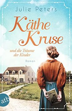 portada Käthe Kruse und die Träume der Kinder: Roman (Die Puppen-Saga, Band 1) (en Alemán)