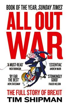 portada All Out War: The Full Story of How Brexit Sank Britain’s Political Class