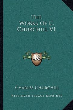 portada the works of c. churchill v1 (en Inglés)